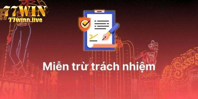 Các nội dung miễn trừ trách nhiệm được chúng tôi xây dựng chi tiết